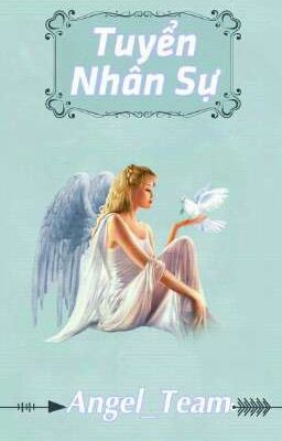 Tuyển Nhân Sự |Angel_Team|