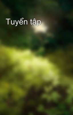 Tuyển tập 🕶️ 🌸