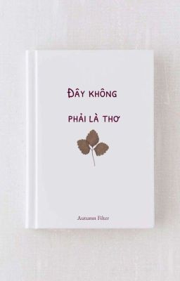 [Tuyển Tập] Đây không phải là thơ