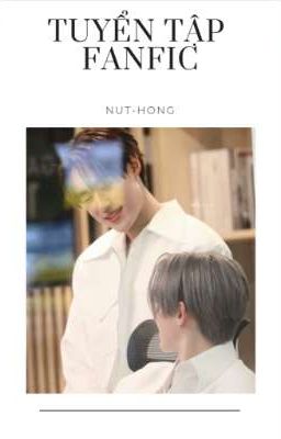Tuyển tập fanfic NutHong 