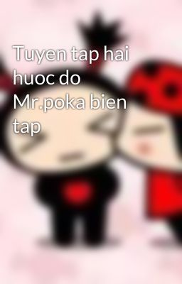 Tuyen tap hai huoc do Mr.poka bien tap