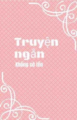 Tuyển tập những câu chuyện ngắn