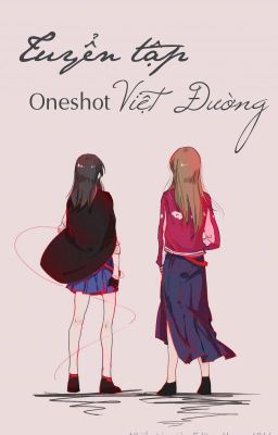 Tuyển tập One Shot Việt Đường