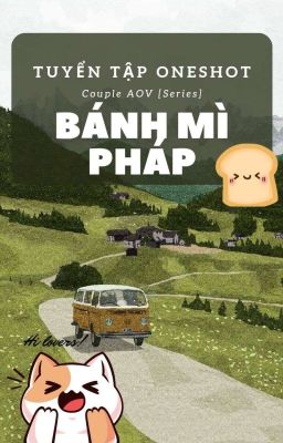 |Tuyển Tập Oneshot CP AOV| Bánh Mì Pháp