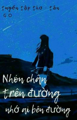 [Tuyển tập thơ - tản] Nhón chân trên đường nhớ ai bên đường