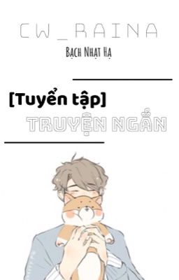 [Tuyển Tập] Truyện Ngắn