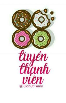 TUYỂN THÀNH VIÊN - DONUT TEAM