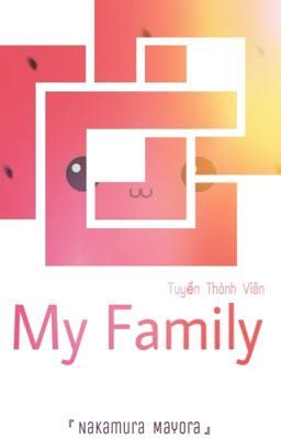 〔 Tuyển Thành Viên 〕 My Family.