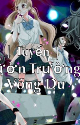 | Tuyển | Vườn Trường Võng Du