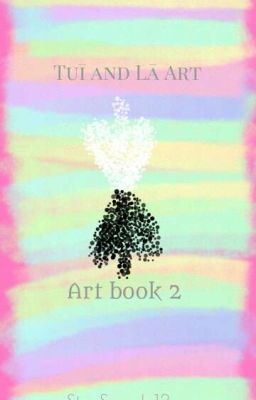 Tuī and Lā Art ♤•ArT bOoK tWo•♤