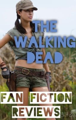 TWD FANFIC REVIEWS