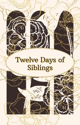 Twelve Days of Siblings (Bleach Fanfic)