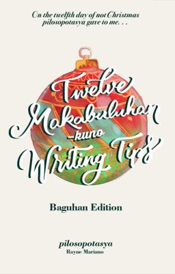 Twelve Makabuluhan-kuno Writing Tips (Baguhan Edition)