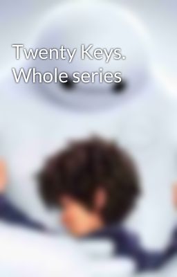 Twenty Keys. Whole series