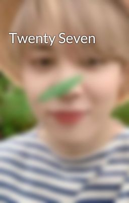 Twenty Seven