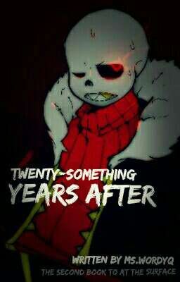 Twenty-Something Years After (Sans X Reader)
