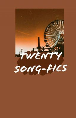 🎡̸̷᭄ུ͓͡᷍⃟◌̳Twenty Song-fics