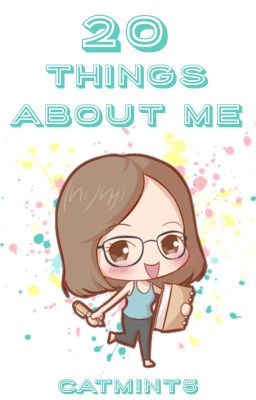 Twenty Things About Me