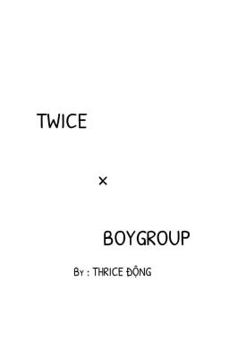 TWICE and BOYGROUP