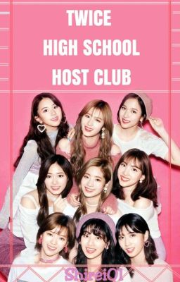 Twice High School Host Club (Twice x reader) 1 (COMPLETED)