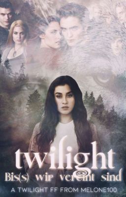 Twilight- Biss wir vereint sind