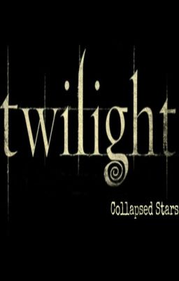 .:TWILIGHT:. COLLAPSED STARS