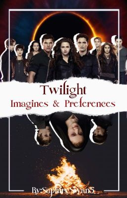 Twilight Imagines & Preferences