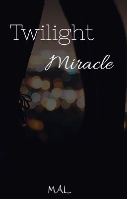 Twilight  Miracle 