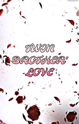 Twin Brother' Love ☑️