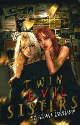 Twin Evil Sisters