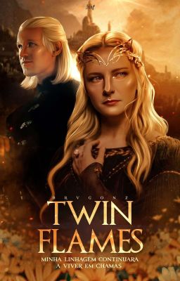 ² TWIN FLAMES, daemon targaryen