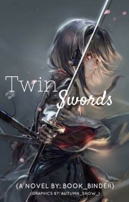 Twin Swords (Sword Art Online FanFic) [In Editing]