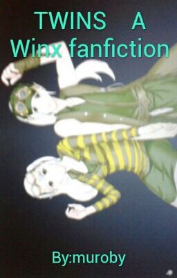 TWINS    A Winx fanfiction