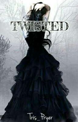 TWISTED 