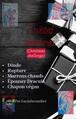 Twisted christmas (christmas challenge)