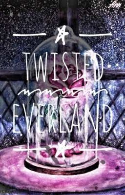 Twisted Everland //Fanfic de Twisted Wonderland//