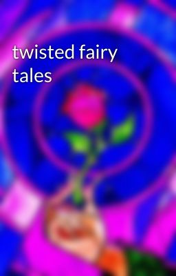 twisted fairy tales