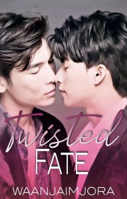 Twisted Fate Book 1 ♡Completed♡