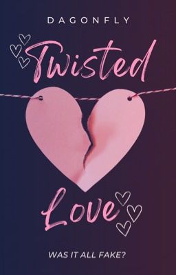 twisted love - was it all fake?