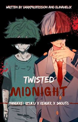 TWISTED MIDNIGHT ✔ [Collab. w/ Elinahelix]