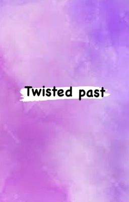 Twisted Past