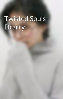 Twisted Souls- Drarry