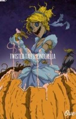 Twisted Tales- Cinderella