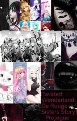 ✨Twisted Wonderland: De Rouge Sisters - Prologue✨