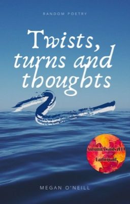 Twists, turns and thoughts