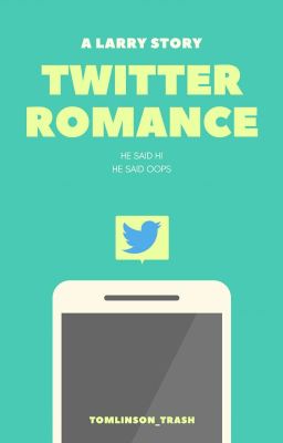 Twitter Romance  || Larry