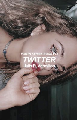 Twitter [Youth Series ~ Book #19]