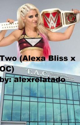 Two (Alexa Bliss x OC)