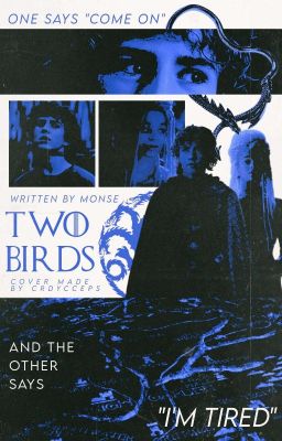 Two Birds (Rhaena Targaryen)