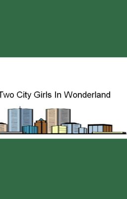 Two City Girls In Wonderland